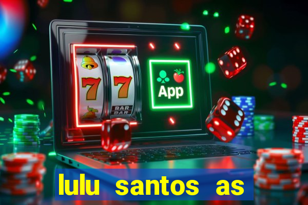 lulu santos as melhores download